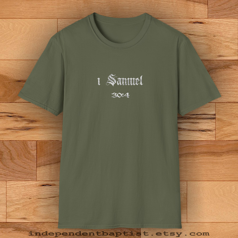 Mens Bible Verse T Shirt 1 Samuel 30:4